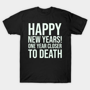 New Years Party Fun New Year 2020 2021 Sarcastic Sarcasm T-Shirt